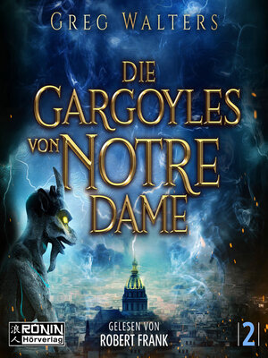 cover image of Die Gargoyles von Notre Dame--Die Gargoyles von Notre Dame, Band 2 (ungekürzt)